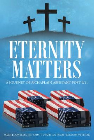 Książka Eternity Matters Mark Lounello Ret SMSgt USAFR