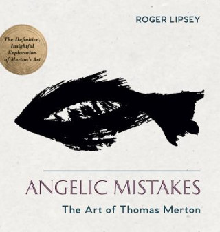 Carte Angelic Mistakes Roger Lipsey