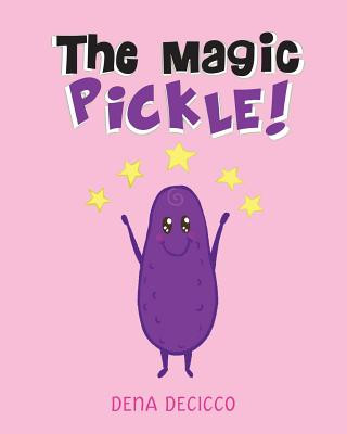 Kniha Magic Pickle DENA DECICCO