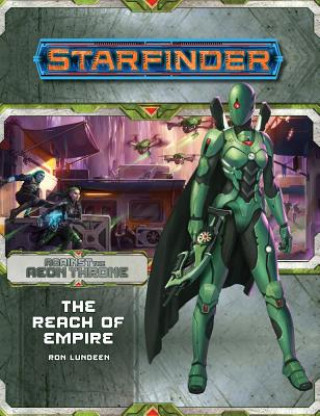 Βιβλίο Starfinder Adventure Path: The Reach of Empire (Against the Aeon Throne 1 of 3) Ron Lundeen