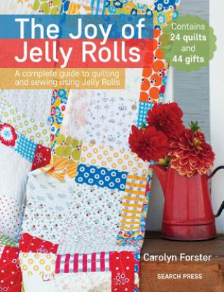 Könyv Joy of Jelly Rolls CAROLYN FORSTER