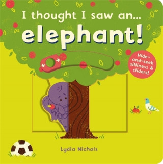 Könyv I thought I saw an... elephant! Ruth Symons