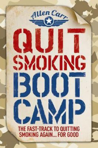 Könyv Quit Smoking Boot Camp Allen Carr