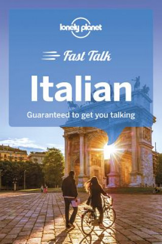 Kniha Lonely Planet Fast Talk Italian Lonely Planet