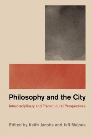 Kniha Philosophy and the City Keith Jacobs