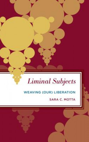 Knjiga Liminal Subjects Sara C. Motta