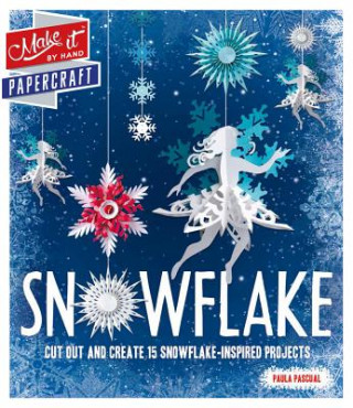 Knjiga Make It: Snowflake PAULA PASCAL