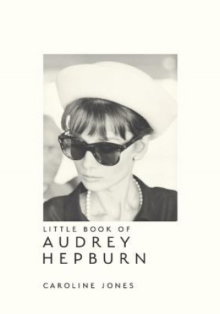 Kniha Little Book of Audrey Hepburn CAROLINE JONES
