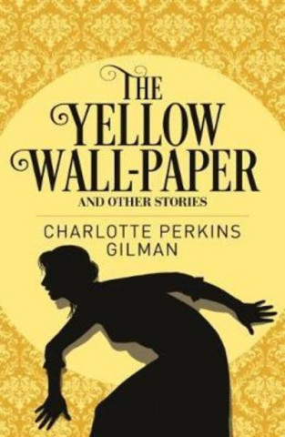 Kniha Yellow Wall-Paper & Other Stories Charlotte Perkins