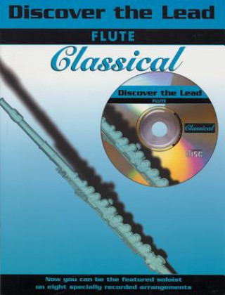 Knjiga Discover the Lead: Classical (Flute) 