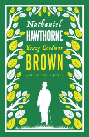 Carte Young Goodman Brown and Other Stories Nathaniel Hawthorne