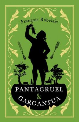 Kniha Pantagruel and Gargantua Fran?ois Rabelais