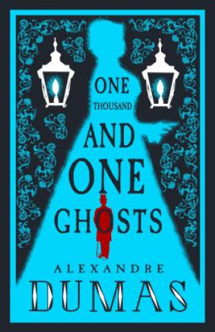 Knjiga Thousand and One Ghosts Alexandre Dumas