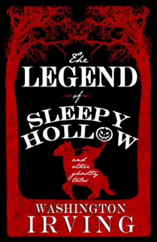 Książka Legend of Sleepy Hollow and Other Ghostly Tales Washington Irving