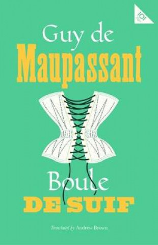 Könyv Boule de Suif Guy de Maupassant