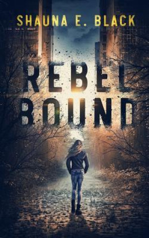 Buch Rebel Bound Shauna E Black