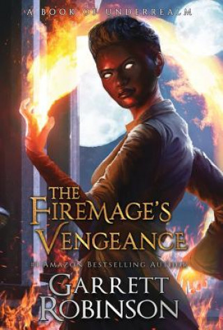 Knjiga Firemage's Vengeance Garrett Robinson