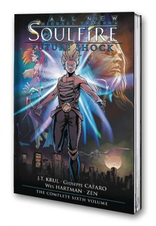 Kniha Soulfire Volume 6: Future Shock J. T. Krul