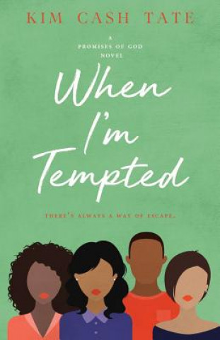 Книга When I'm Tempted Kim Cash Tate