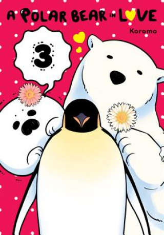 Kniha Polar Bear in Love, Vol. 3 Koromo