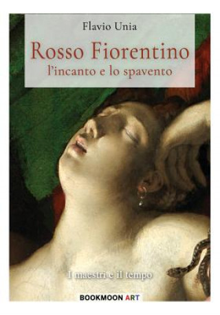 Carte Rosso Fiorentino - l'incanto e lo spavento Flavio Unia