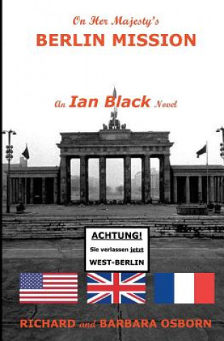 Libro On Her Majesty's Berlin Mission: An Ian Black Novel Richard M Osborn