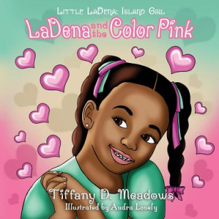 Carte LaDena and the Color Pink Tiffany D Meadows