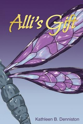 Knjiga Alli's Gift Kathleen Burns Denniston