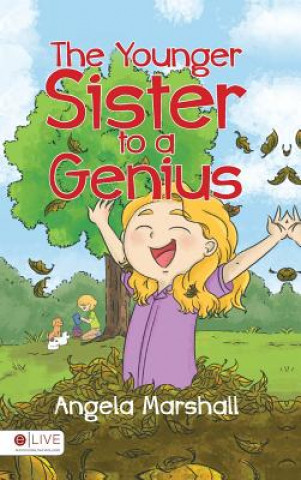 Libro The Younger Sister to a Genius Angela Marshall