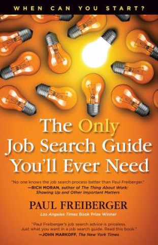 Kniha When Can You Start? the Only Job Search Guide You'll Ever Need Paul Freiberger