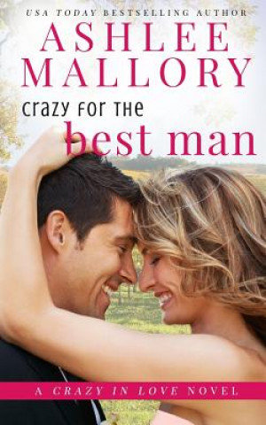 Livre Crazy for the Best Man Ashlee Mallory