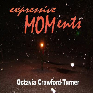 Knjiga expressive MOMents Octavia Crawford Turner