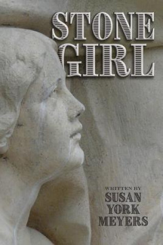Könyv Stone Girl Susan York Meyers