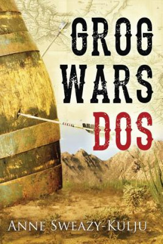 Knjiga Grog Wars, Dos Anne Sweazy-Kulju