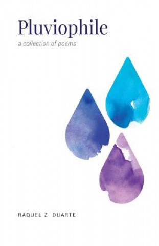 Knjiga Pluviophile Raquel Z Duarte