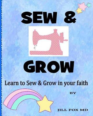 Knjiga Sew & Grow Jill M Fox MD