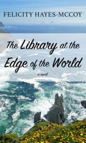 Kniha The Library at the Edge of the World Felicity Hayes-McCoy