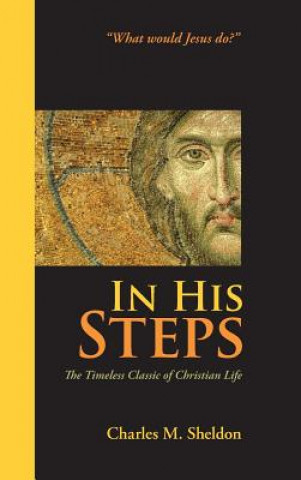 Buch In His Steps Charles M Sheldon