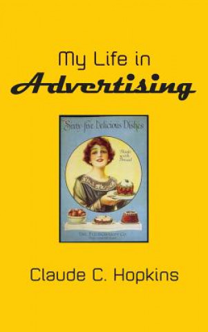 Kniha My Life in Advertising Claude C. Hopkins