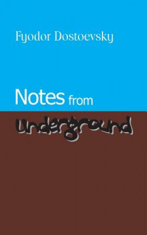 Книга Notes from Underground Fyodor Mikhailovich Dostoevsky