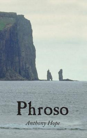 Könyv Phroso, Large-Print Edition Anthony Hope