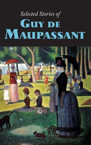 Книга Selected Stories of Guy de Maupassant, Large-Print Edition Guy de Maupassant