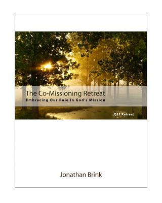 Carte The Co-Missioning Retreat: Embracing Our Role In God's Mission Jonathan Brink