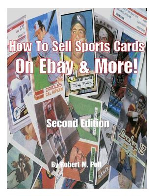 Carte How to Sell Sports Cards on Ebay and More! Robert M Poll