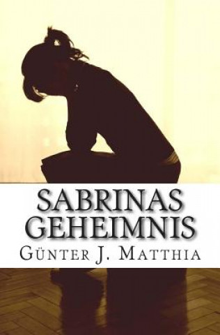 Kniha Sabrinas Geheimnis Gunter J Matthia