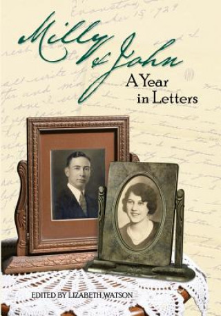 Carte Milly & John: A Year in Letters Lizabeth Watson