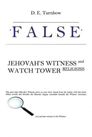 Buch False: Jehovah's Witness and Watch Tower Religions D E Turnbow