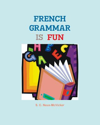 Kniha French Grammar is Fun S C Naux-McVicker