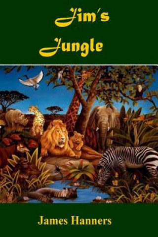 Книга Jim's Jungle James Hanners