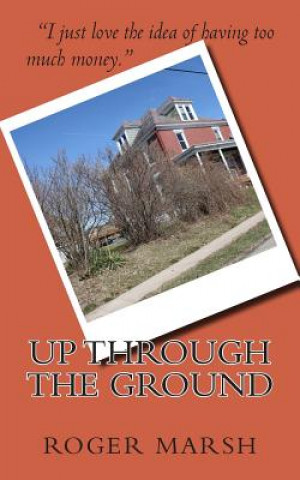 Kniha Up Through the Ground Roger Marsh